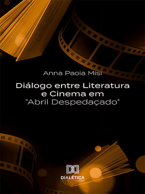 cover image of Diálogo entre Literatura e Cinema em "Abril Despedaçado"